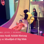 Game Level 7 Semua Anak Adalah Bintang Hari Ke- 11: Khadijah & Big Slide