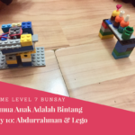 Game Level 7 Semua Anak Adalah Bintang Hari Ke- 10: Abdurrahman& Lego