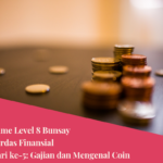 Game Level 8 Hari Ke-5: Gajian & Mengenal Koin