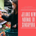 Kisah Transisi Menuju New Normal Di Singapura